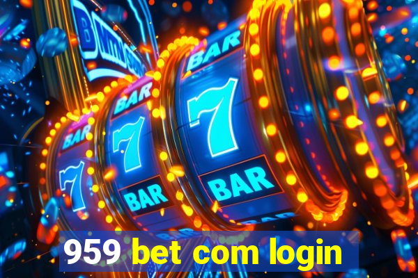 959 bet com login